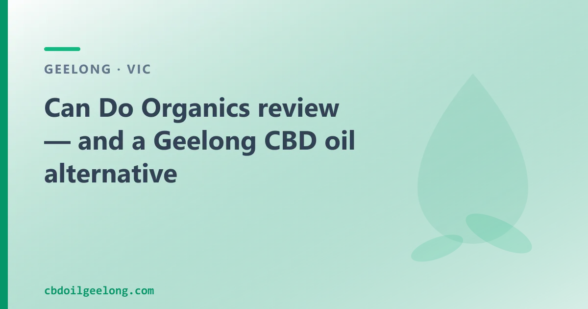 Can Do Organics review — an Australian CBD Oil Alternative