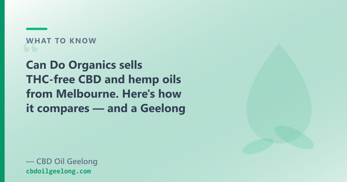 Can Do Organics sells THC-free CBD and hemp oils; our range adds full-spectrum, CBG and CBN oils