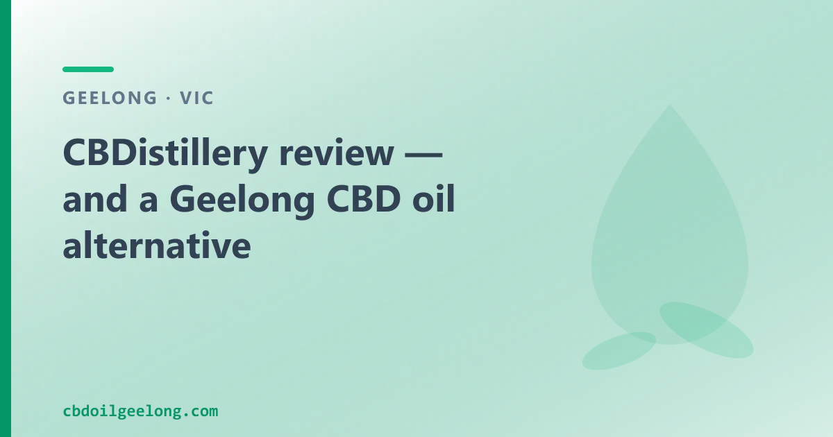 CBDistillery review — an Australian CBD Oil Alternative