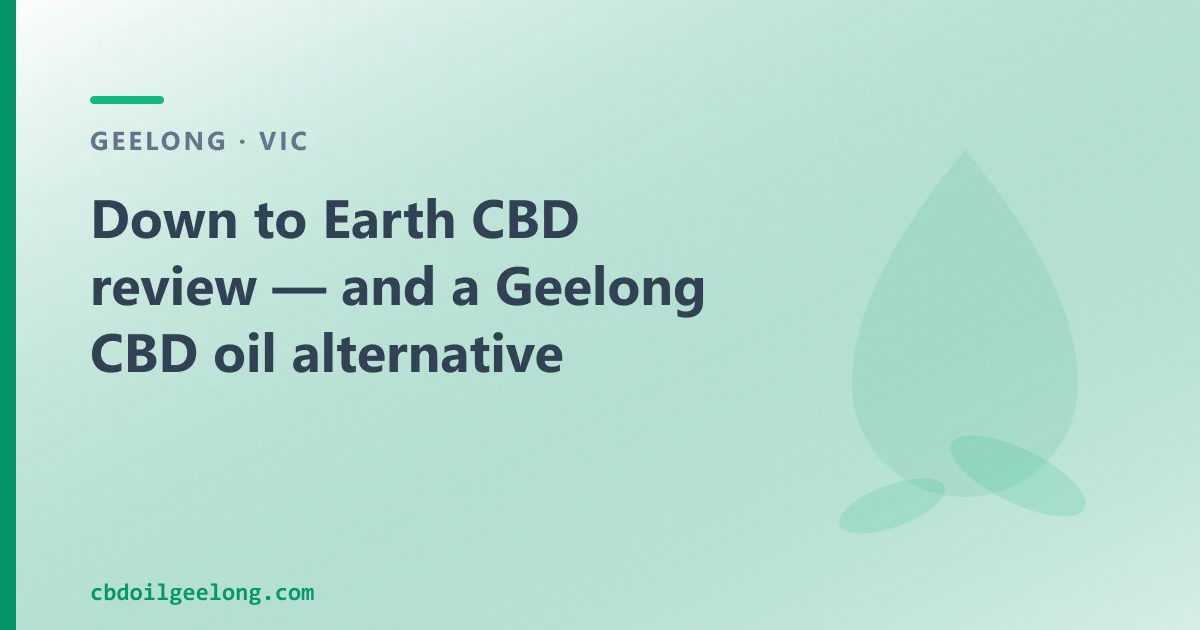 Down to Earth CBD review — an Australian CBD Oil Alternative