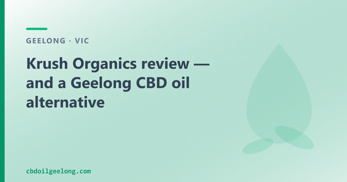 Krush Organics review — an Australian CBD Oil Alternative