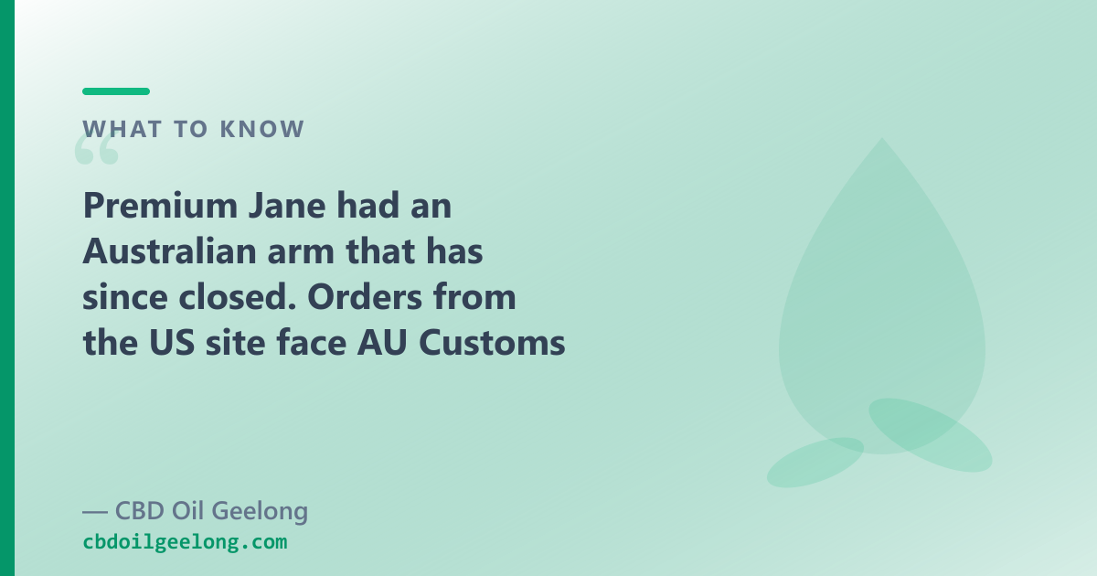 Premium Jane had an Australian arm that closed; orders from the US now face AU customs risk